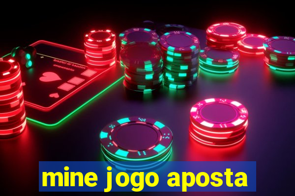 mine jogo aposta